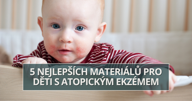 5 nejlepších materiálů pro děti s atopickým ekzémem (Srovnání)